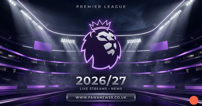 Premier League Football 2026/27 6 FawaNews Premier League