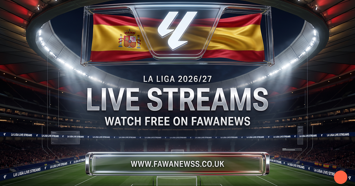 FawaNews La Liga 2026/27 2 La Liga 2026/27 Live Streams — Watch Free on FawaNews